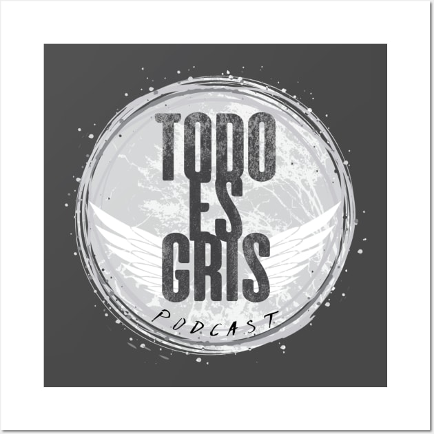 Todo es Gris Podcast Logo Wall Art by ConCiencia Media